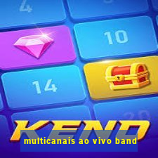 multicanais ao vivo band